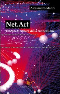 Net.art. Estetica e cultura della connessione - Librerie.coop Net.art. Estetica e cultura della connessione - Librerie.coop