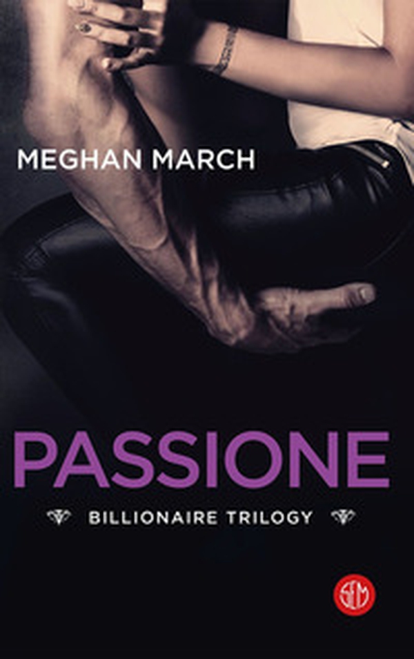 Passione. Billionaire trilogy - Librerie.coop Passione. Billionaire trilogy - Librerie.coop