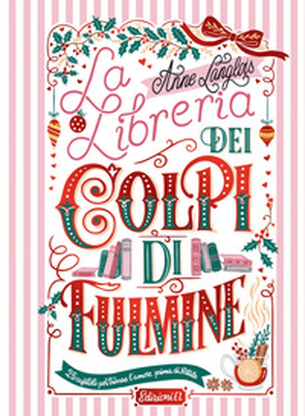 La libreria dei colpi di fulmine - Librerie.coop
