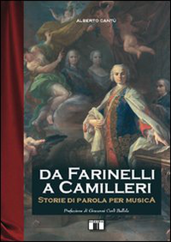 Da Farinelli a Camilleri. Storie di parola per musica - Librerie.coop Da Farinelli a Camilleri. Storie di parola per musica - Librerie.coop