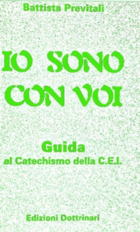 Io sono con voi. Guida al catechismo della Cei - Librerie.coop Io sono con voi. Guida al catechismo della Cei - Librerie.coop