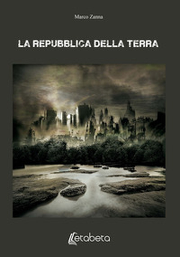 La Repubblica della terra - Librerie.coop La Repubblica della terra - Librerie.coop