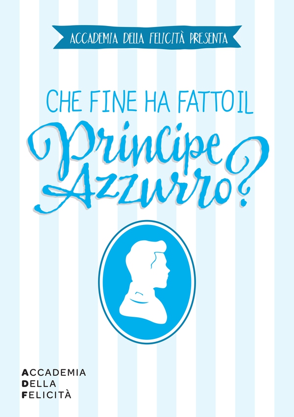 Che fine ha fatto il principe azzurro? - Librerie.coop Che fine ha fatto il principe azzurro? - Librerie.coop