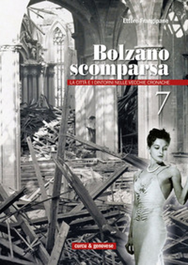 Bolzano scomparsa. La città e i dintorni nelle vecchie cronache - Librerie.coop Bolzano scomparsa. La città e i dintorni nelle vecchie cronache - Librerie.coop