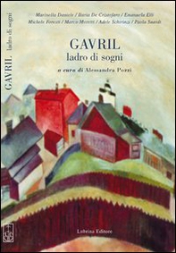 Gavril. Ladro di sogni - Librerie.coop
