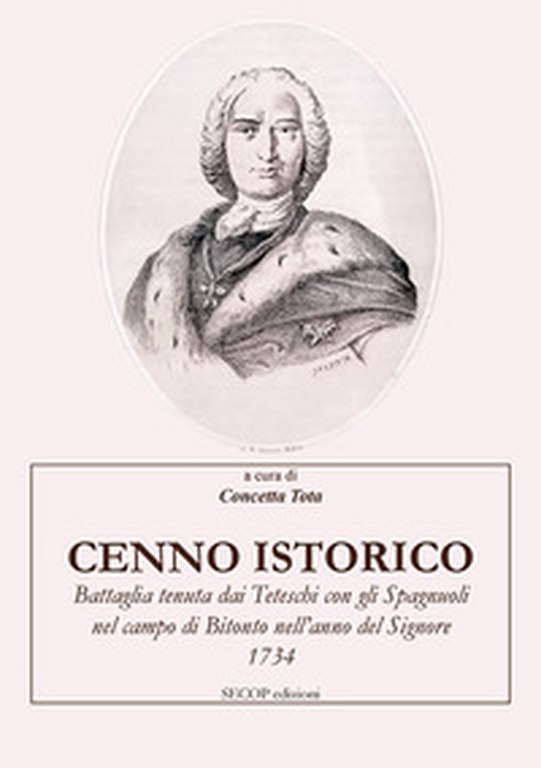 Cenno istorico. Battaglia tenuta dai Teteschi con gli Spagnuoli nel campo di Bitonto nell'anno del Signore 1734 - Librerie.coop Cenno istorico. Battaglia tenuta dai Teteschi con gli Spagnuoli nel campo di Bitonto nell'anno del Signore 1734 - Librerie.coop