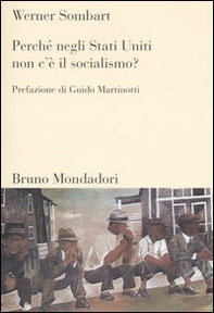 Perché negli Stati Uniti non c'è il socialismo? - Librerie.coop