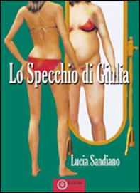 Lo specchio di Giulia - Librerie.coop Lo specchio di Giulia - Librerie.coop