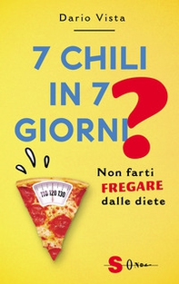 7 chili in 7 giorni? Non farti fregare dalle diete - Librerie.coop