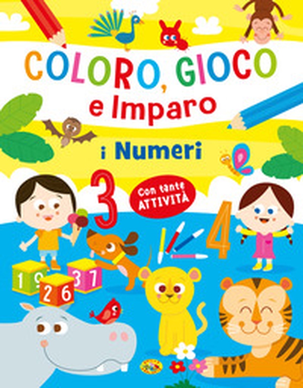 I numeri. Coloro, gioco e imparo - Librerie.coop I numeri. Coloro, gioco e imparo - Librerie.coop