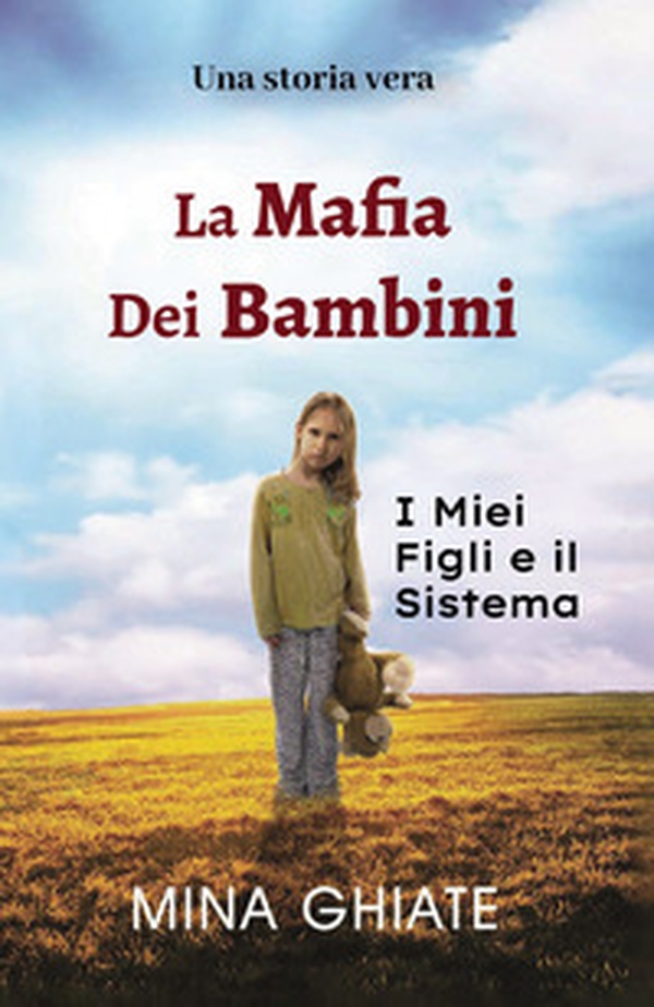La mafia dei bambini. I miei figli e il sistema - Librerie.coop La mafia dei bambini. I miei figli e il sistema - Librerie.coop