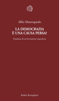 La democrazia è una causa persa? - Librerie.coop La democrazia è una causa persa? - Librerie.coop