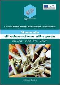 Manuale di educazione alla pace. Principi, idee, strumenti - Librerie.coop Manuale di educazione alla pace. Principi, idee, strumenti - Librerie.coop