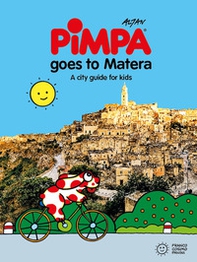 Pimpa goes to Matera. A city guide for kids - Librerie.coop