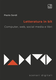 Letteratura in bit. Computer, web, social media e libri - Librerie.coop Letteratura in bit. Computer, web, social media e libri - Librerie.coop