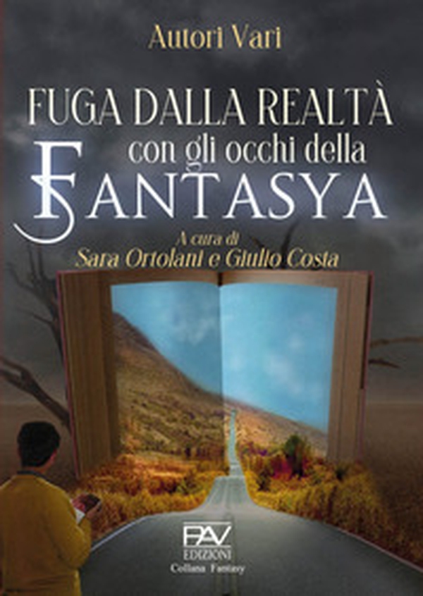 Fuga dalla realtà con gli occhi della fantasya - Librerie.coop Fuga dalla realtà con gli occhi della fantasya - Librerie.coop