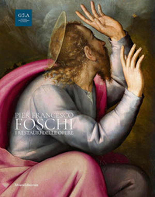 Pier Francesco Foschi. I restauri delle opere - Librerie.coop Pier Francesco Foschi. I restauri delle opere - Librerie.coop