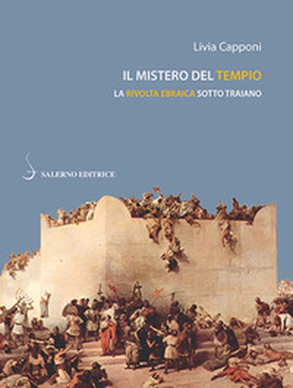 Il mistero del tempio. La rivolta ebraica sotto Traiano - Librerie.coop Il mistero del tempio. La rivolta ebraica sotto Traiano - Librerie.coop