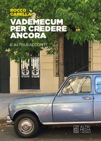 Vademecum per credere ancora e altri racconti - Librerie.coop