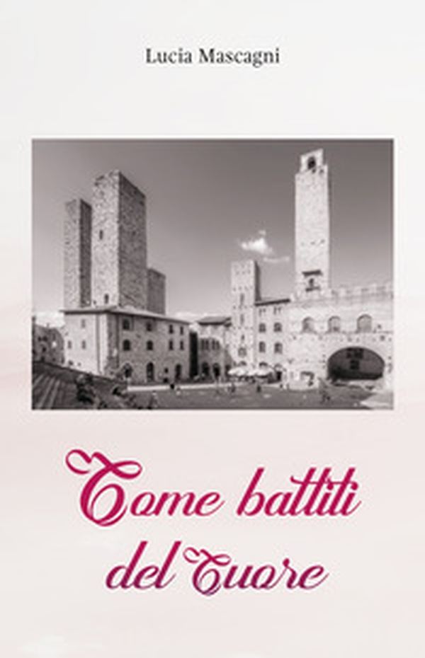 Come battiti del cuore - Librerie.coop Come battiti del cuore - Librerie.coop
