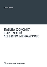 Stabilità economica e sostenibilità nel diritto internazionale - Librerie.coop