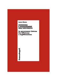 Economia e management dell'università. La governance interna tra efficienza e legittimazione - Librerie.coop