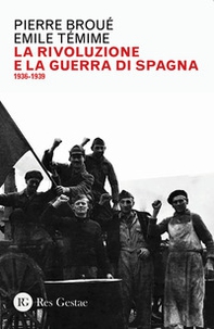 La rivoluzione e la guerra di Spagna 1936-1939 - Librerie.coop