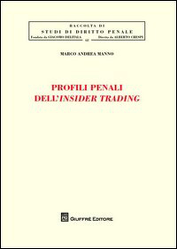 Profili penali dell'insider trading - Librerie.coop Profili penali dell'insider trading - Librerie.coop