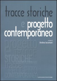 Tracce storiche e progetto contemporaneo - Librerie.coop Tracce storiche e progetto contemporaneo - Librerie.coop