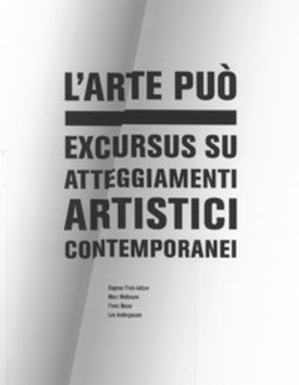 L'arte può. Excursus su atteggiamenti artistici contemporanei - Librerie.coop L'arte può. Excursus su atteggiamenti artistici contemporanei - Librerie.coop