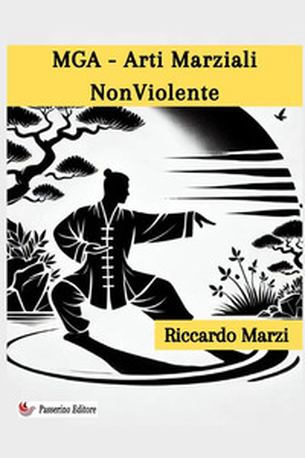 MGA. Arti Marziali NonViolente. Strumento di inclusione per il sostegno - Librerie.coop