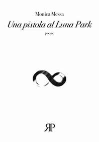 Una pistola al luna park - Librerie.coop