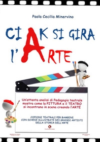 Ciak si gira l'arte - Librerie.coop Ciak si gira l'arte - Librerie.coop