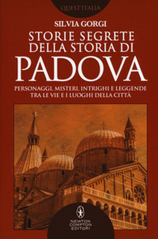Storie segrete della storia di Padova - Librerie.coop Storie segrete della storia di Padova - Librerie.coop