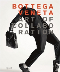Bottega Veneta. Art of collaboration - Librerie.coop