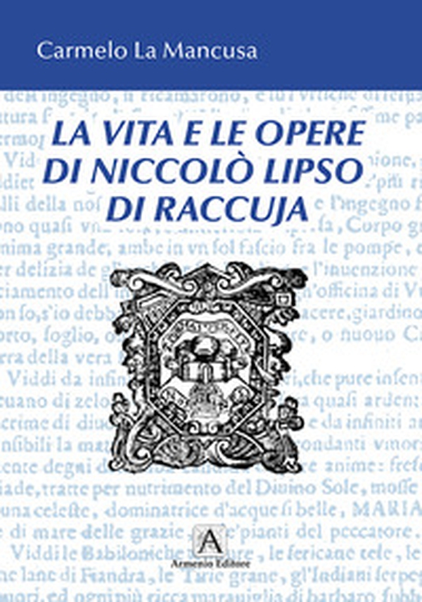 La vita e le opere di Niccolò Liso di Raccuja - Librerie.coop