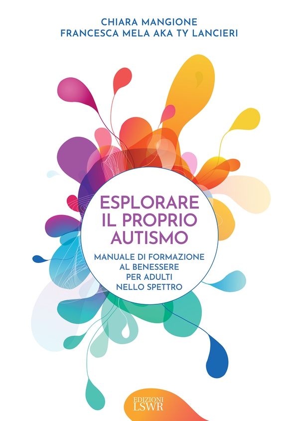 Esplorare il proprio autismo - Librerie.coop Esplorare il proprio autismo - Librerie.coop