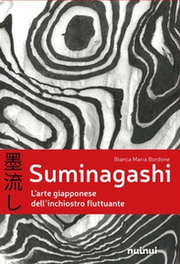 Suminagashi. L'arte giapponese dell'inchiostro fluttuante - Librerie.coop