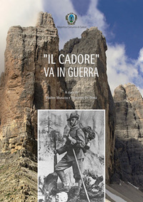 Il Cadore va in guerra - Librerie.coop Il Cadore va in guerra - Librerie.coop