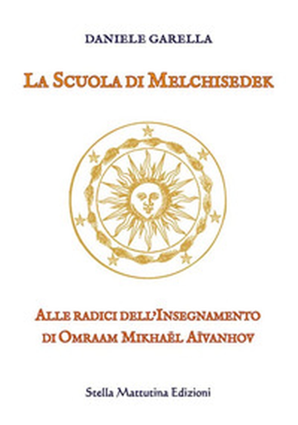 La scuola di Melchisedek - Librerie.coop La scuola di Melchisedek - Librerie.coop