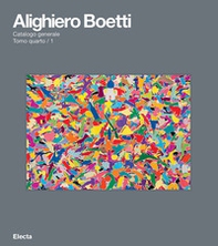 Alighiero Boetti. Catalogo generale. Ediz. italiana e inglese - Vol. 4\1 - Librerie.coop