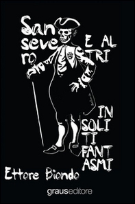 Sansevero e altri insoliti fantasmi - Librerie.coop