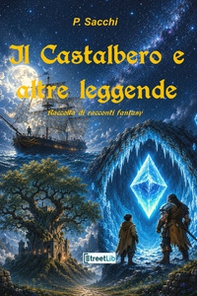 Il castalbero e altre leggende - Librerie.coop