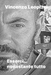 Esserci...nonostante tutto. Liberi pensieri tra sogno e realtà - Librerie.coop