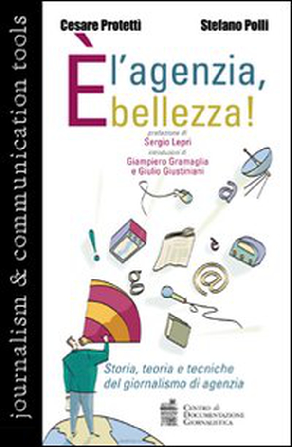 È l'agenzia, bellezza! Storia, teoria e tecniche del giornalismo di agenzia - Librerie.coop È l'agenzia, bellezza! Storia, teoria e tecniche del giornalismo di agenzia - Librerie.coop