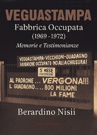 Veguastampa fabbrica occupata (1969-1972) Memorie e testimonianze - Librerie.coop