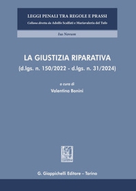 La giustizia riparativa (d-lgs. n. 150/2022 - d.lgs. n. 31/2024) - Librerie.coop