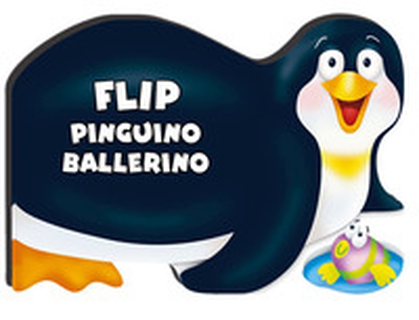 Flip pinguino ballerino - Librerie.coop Flip pinguino ballerino - Librerie.coop