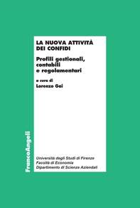 La nuova attività dei Confidi. Profili gestionali, contabili e regolamentari - Librerie.coop La nuova attività dei Confidi. Profili gestionali, contabili e regolamentari - Librerie.coop