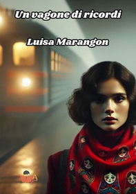Un vagone di ricordi - Librerie.coop